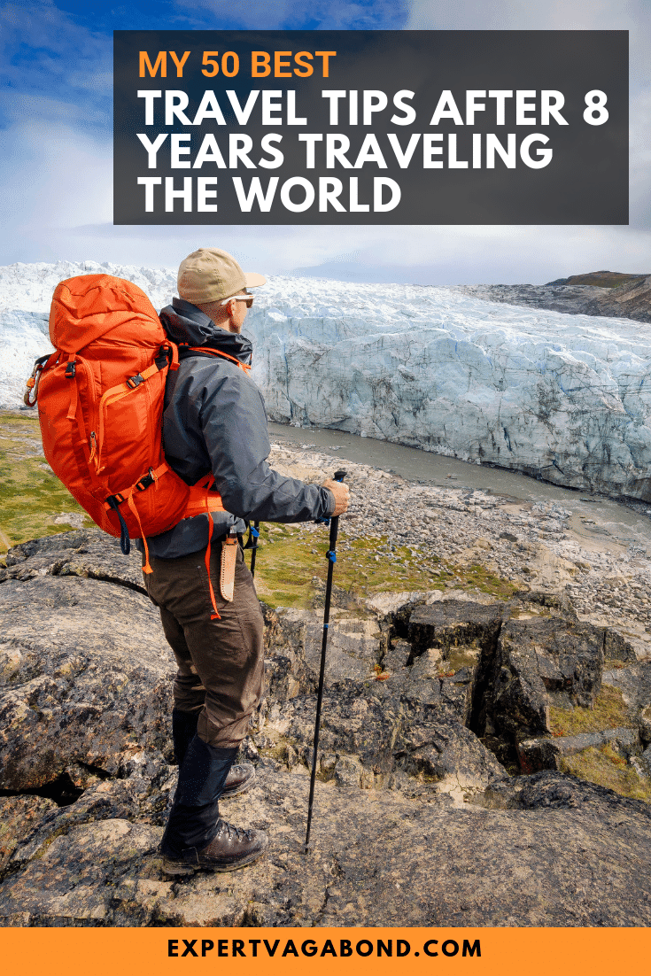 My 50 best travel tips to help you have an amazing trip! My 50 best travel tips to help you have an amazing trip!