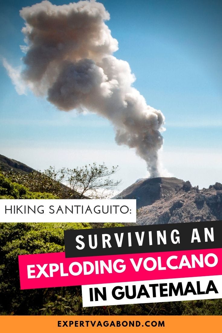 Hiking Santiaguito: Surviving An Exploding Volcano In Guatemala! Definitely one of my craziest travel experiences! Find out more at ExpertVagabond.com Hiking Santiaguito: Surviving An Exploding Volcano In Guatemala! Definitely one of my craziest travel experiences! Find out more at ExpertVagabond.com #Hike #Trek #Backpack #adventure #Travel