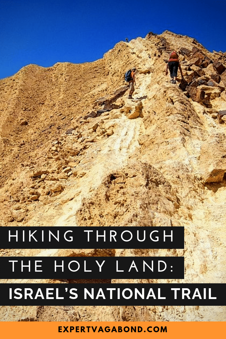Hiking Through The Holy Land: Israel’s National Trail Hiking Through The Holy Land: Israel’s National Trail! More at ExpertVagabond.com