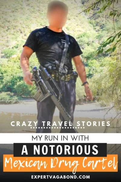 My Mexican Drug Cartel Travel Story