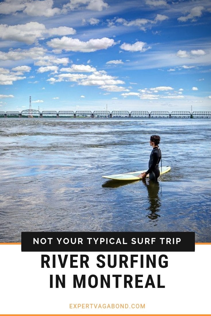 River Surfing In Montreal: Not Your Typical Surf Trip When you think of Canada, does surfing come to mind? In the city of Montreal it's possible to surf perpetual waves on the mighty Saint Lawrence River. More at ExpertVagabond.com