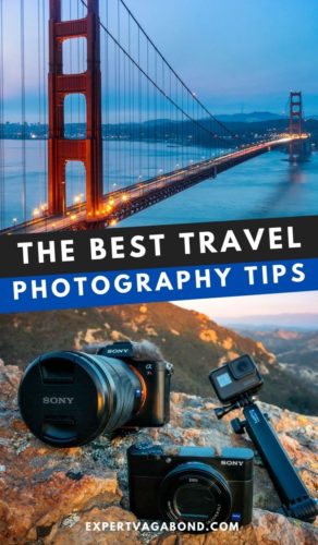 20 Best Travel Photography Tips To Improve Your Photos