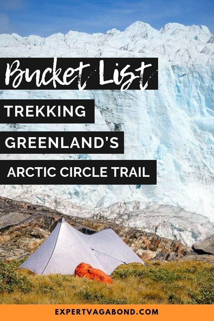 Trekking The Arctic Circle Trail In Greenland Trekking The Arctic Circle Trail In Greenland. This was one of the most epic adventures i've ever taken! More at ExpertVagabond.com