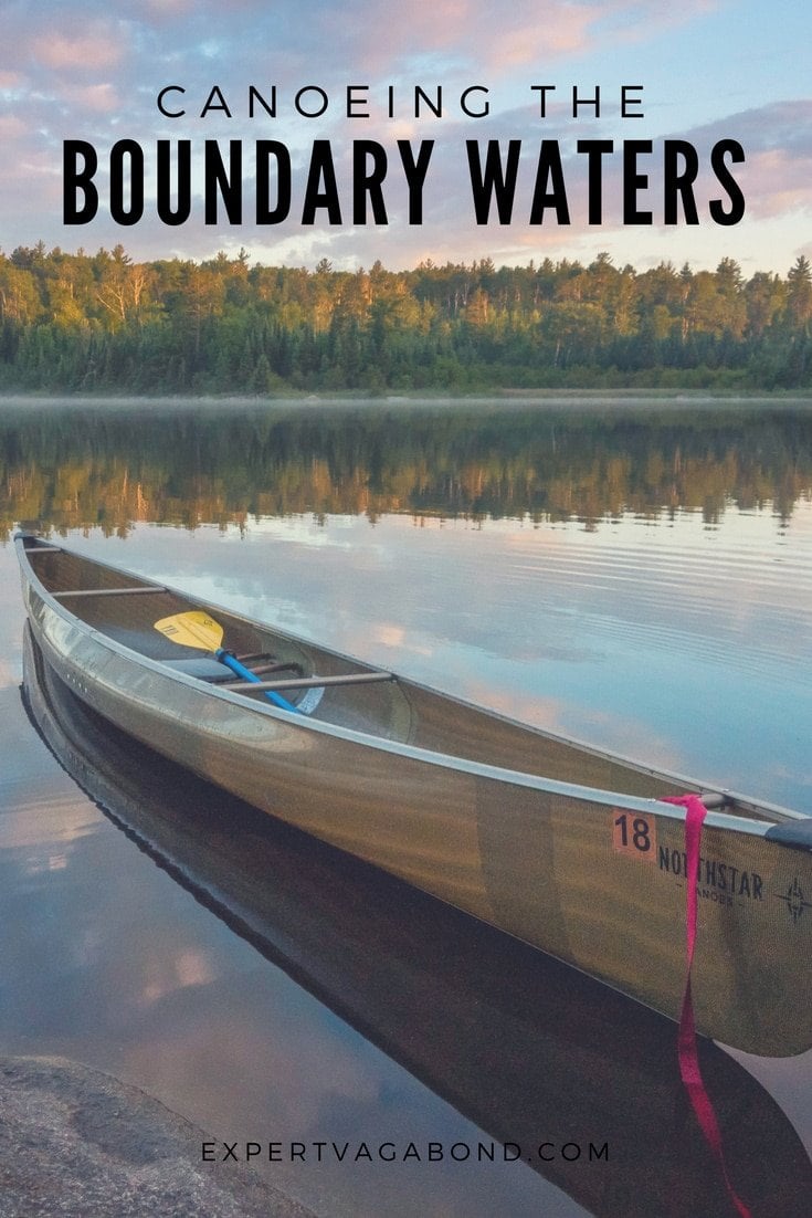 Boundary Waters Canoe Area Paddling Into The Wild • Expert Vagabond