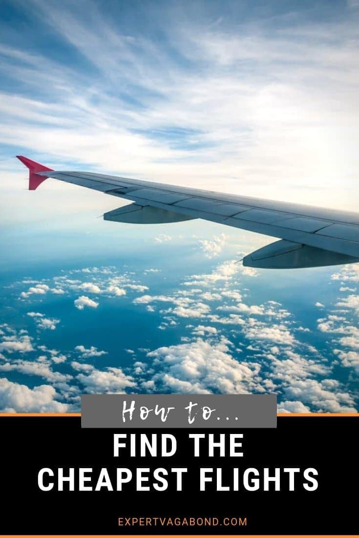 How To Find The Cheapest Flights Anywhere (2020 Guide)