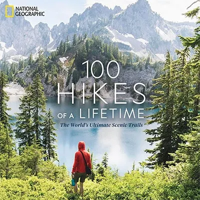 100 Hikes Of a Lifetime Book