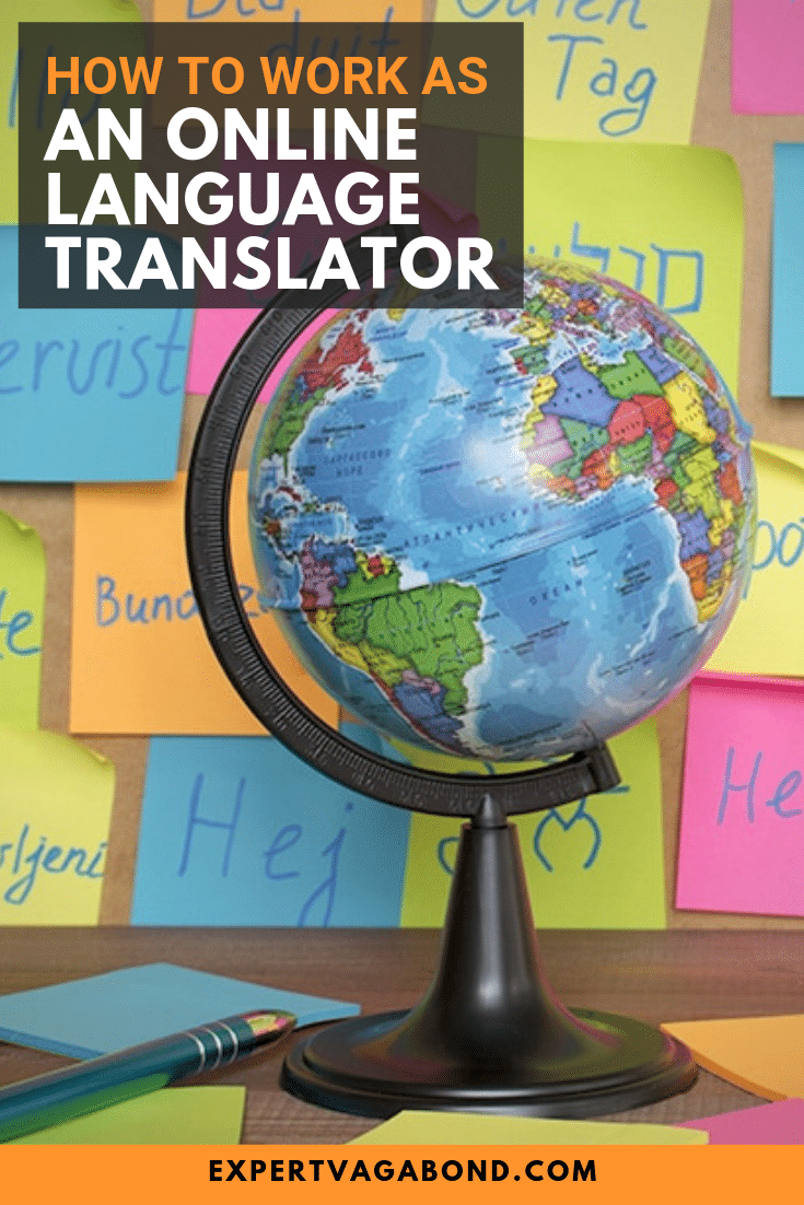 The complete guide for becoming a freelance translator! Learn how to find an online translation job. More at expertvagabond.com