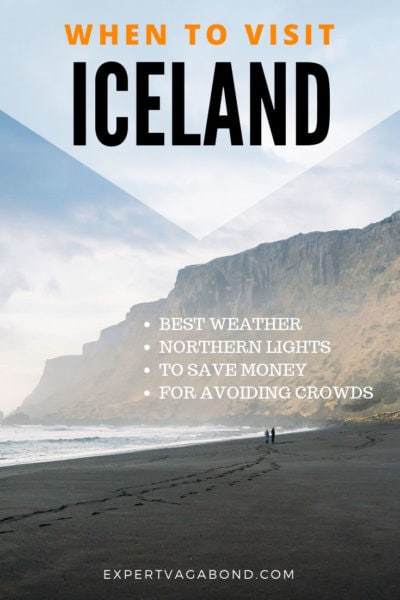 When Is The Best Time To Visit Iceland? Seasons & Weather • Expert Vagabond