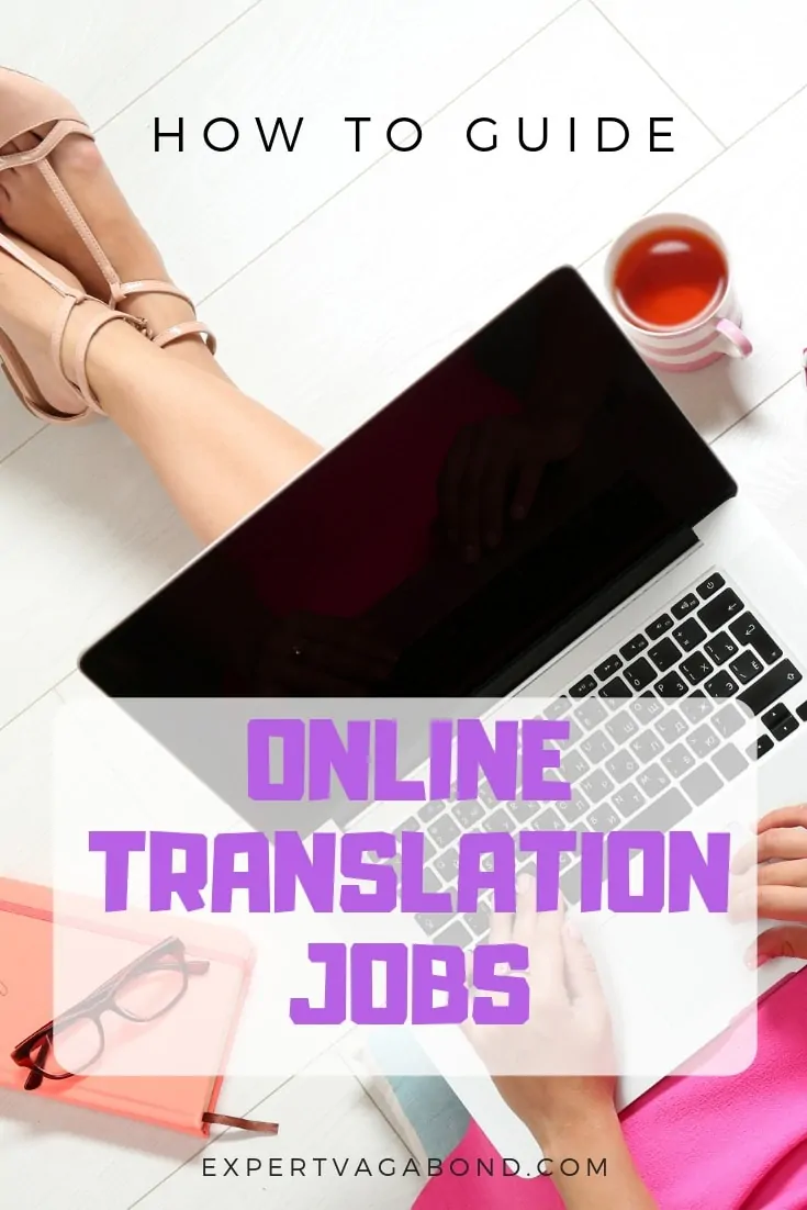 The complete guide for becoming a freelance translator! Learn how to find an online translation job. More at expertvagabond.com
