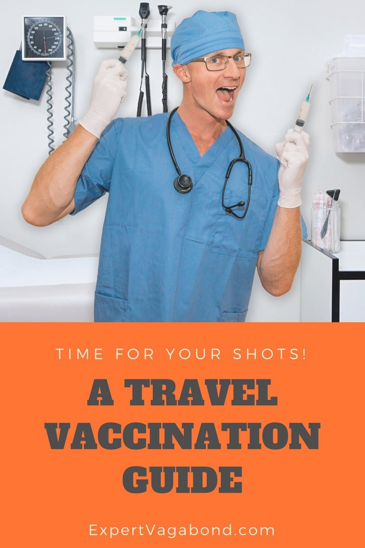 Ultimate Travel Vaccination Guide Ultimate Travel Vaccination Guide. More at ExpertVagabond.com